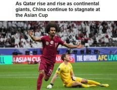 ESPN：亚洲传统足球强国中国陷入低迷卡塔尔崛起成为亚洲豪门
